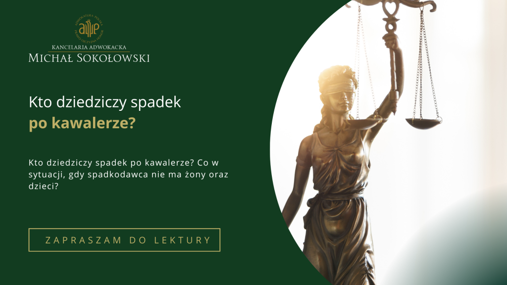 Kto dziedziczy spadek po kawalerze