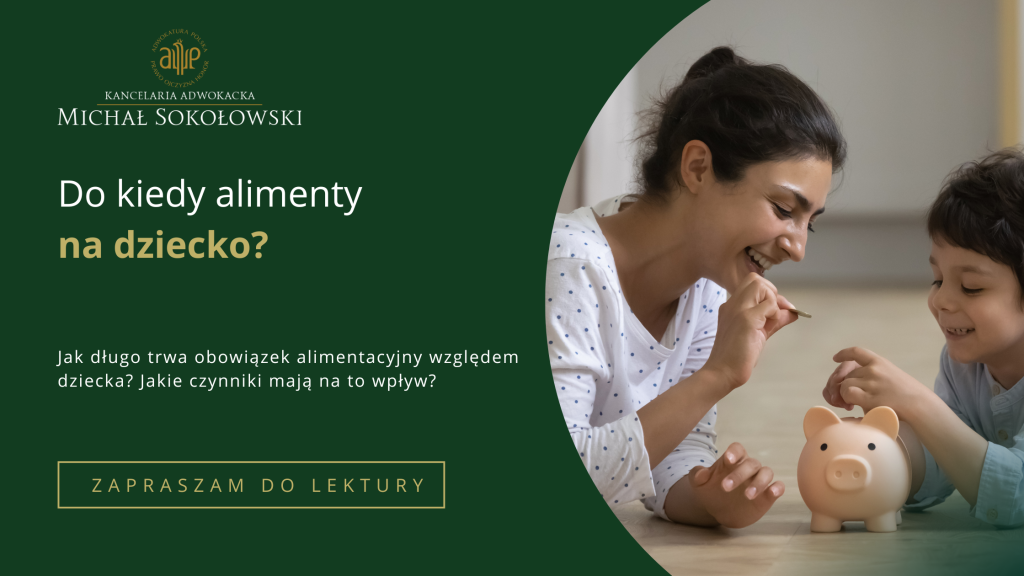 do kiedy alimenty na dziecko?