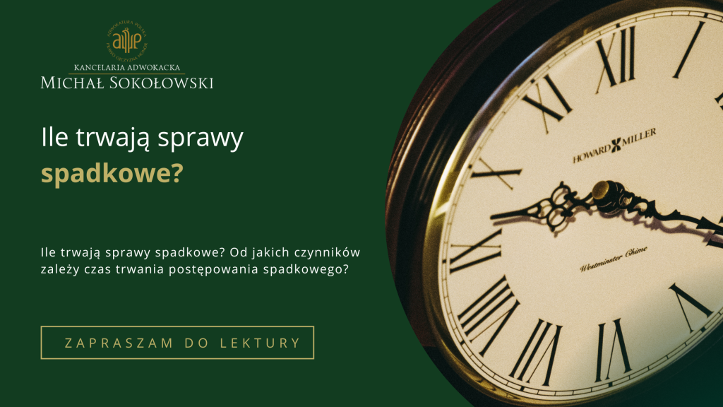 ile trwają sprawy spadkowe
