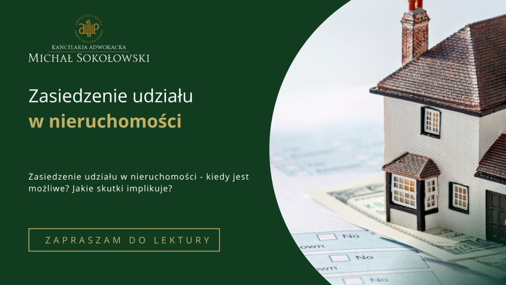 ZASIEDZENIE UDZIAŁU W&nbsp;NIERUCHOMOŚCI